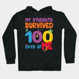 My Students Survived 100 Days Of Me Hoodie